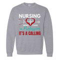 It's A Calling Nurse Sweatshirt
