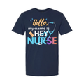 Hello My Name Is HEY NURSE T-Shirt