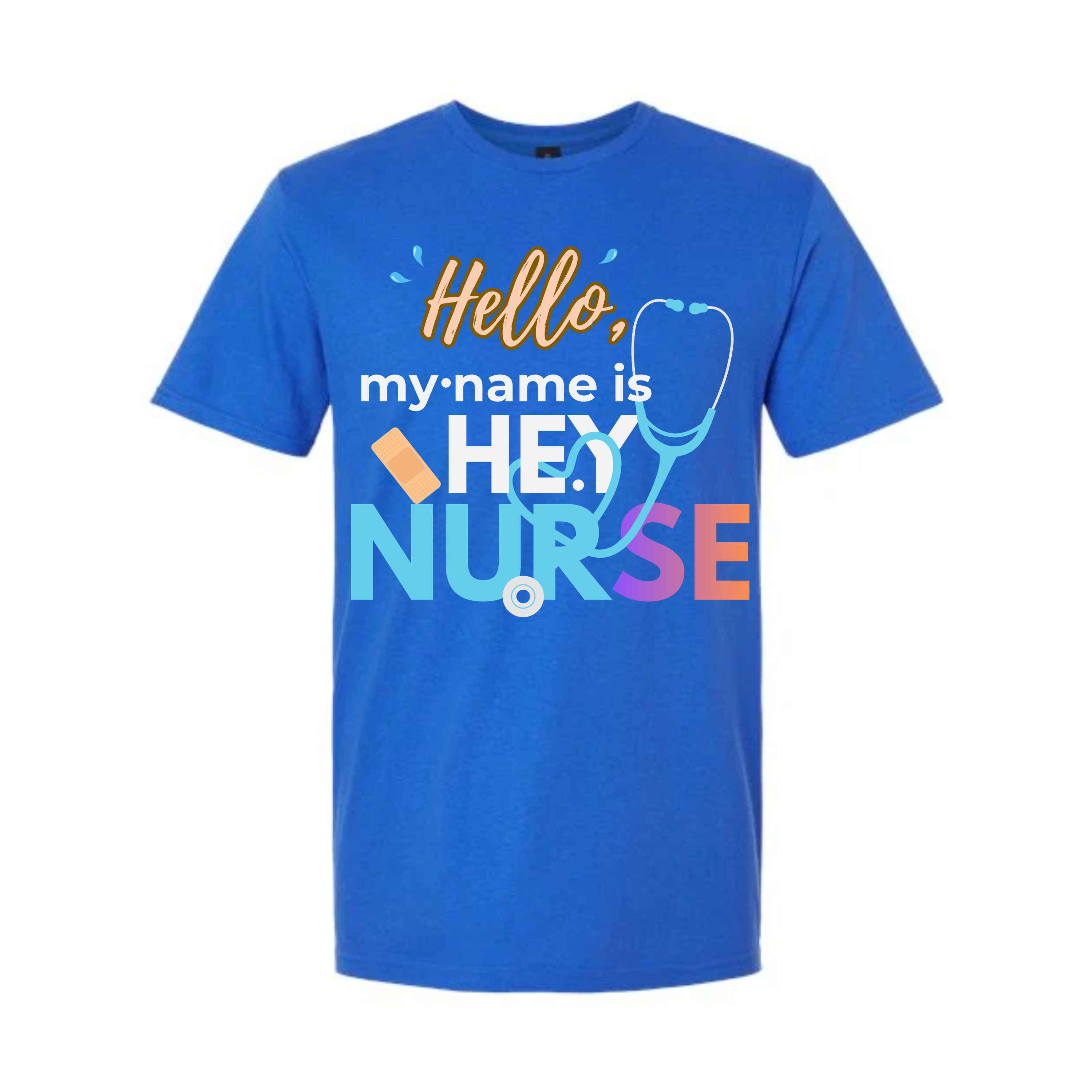 Hello My Name Is HEY NURSE T-Shirt